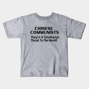 Chinese Communists A Totalitarian Threat to the World Kids T-Shirt